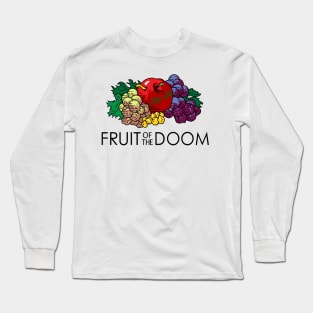 FRUIT OF THE DOOM Long Sleeve T-Shirt